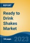 Ready to Drink Shakes Market - Global Industry Size, Share, Trends, Opportunity, and Forecast, 2018-2028 - Product Thumbnail Image