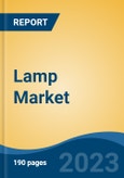 Lamp Market - Global Industry Size, Share, Trends, Opportunity, and Forecast, 2018-2028- Product Image