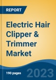 Electric Hair Clipper & Trimmer Market - Global Industry Size, Share, Trends, Opportunity, and Forecast, 2018-2028- Product Image