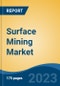 Surface Mining Market - Global Industry Size, Share, Trends, Opportunity, and Forecast, 2018-2028 - Product Image