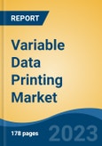 Variable Data Printing Market - Global Industry Size, Share, Trends, Opportunity, and Forecast, 2018-2028- Product Image