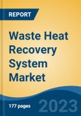 Waste Heat Recovery System Market - Global Industry Size, Share, Trends, Opportunity, and Forecast, 2018-2028- Product Image