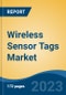 Wireless Sensor Tags Market - Global Industry Size, Share, Trends, Opportunity, and Forecast, 2018-2028 - Product Image