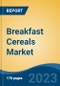 Breakfast Cereals Market - Global Industry Size, Share, Trends, Opportunity, and Forecast, 2018-2028 - Product Image
