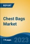 Chest Bags Market - Global Industry Size, Share, Trends, Opportunity, and Forecast, 2018-2028 - Product Image