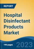 Hospital Disinfectant Products Market - Global Industry Size, Share, Trends, Opportunity, and Forecast, 2018-2028- Product Image