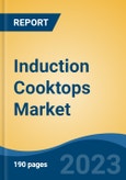 Induction Cooktops Market - Global Industry Size, Share, Trends, Opportunity, and Forecast, 2018-2028- Product Image