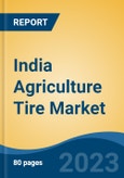 India Agriculture Tire Market, By Region, Competition, Forecast and Opportunities, 2019-2029F- Product Image
