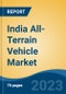 India All-Terrain Vehicle Market, By Region, Competition, Forecast and Opportunities, 2019-2029F - Product Image