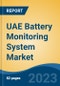 UAE Battery Monitoring System Market, By Region, Competition, Forecast and Opportunities, 2018-2028F - Product Thumbnail Image