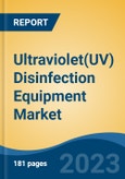 Ultraviolet(UV) Disinfection Equipment Market - Global Industry Size, Share, Trends, Opportunity, and Forecast, 2018-2028- Product Image