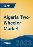 Algeria Two-Wheeler Market, By Region, Competition, Forecast and Opportunities, 2018-2028F- Product Image