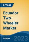 Ecuador Two-Wheeler Market, By Region, Competition, Forecast and Opportunities, 2018-2028F- Product Image