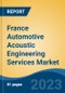 France Automotive Acoustic Engineering Services Market, By Region, Competition, Forecast and Opportunities, 2018-2028F - Product Image