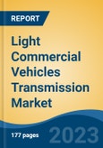 Light Commercial Vehicles Transmission Market - Global Industry Size, Share, Trends, Opportunity, and Forecast, 2018-2028- Product Image