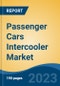 Passenger Cars Intercooler Market - Global Industry Size, Share, Trends, Opportunity, and Forecast, 2018-2028 - Product Thumbnail Image