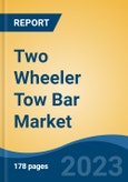 Two Wheeler Tow Bar Market - Global Industry Size, Share, Trends, Opportunity, and Forecast, 2018-2028- Product Image