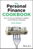 The Personal Finance Cookbook. Easy-to-Follow Recipes to Remedy Your Financial Problems . Edition No. 1- Product Image