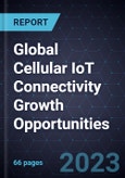 Global Cellular IoT Connectivity Growth Opportunities- Product Image