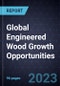 Global Engineered Wood Growth Opportunities - Product Image