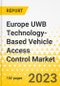 Europe UWB Technology-Based Vehicle Access Control Market - Analysis and Forecast, 2022-2031 - Product Thumbnail Image