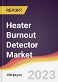 Heater Burnout Detector Market Report: Trends, Forecast and Competitive Analysis to 2030- Product Image