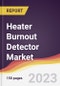 Heater Burnout Detector Market Report: Trends, Forecast and Competitive Analysis to 2030 - Product Thumbnail Image