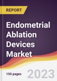 Endometrial Ablation Devices Market Report: Trends, Forecast and Competitive Analysis to 2030- Product Image