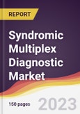Syndromic Multiplex Diagnostic Market Report: Trends, Forecast and Competitive Analysis to 2030- Product Image
