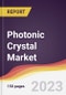 Photonic Crystal Market Report: Trends, Forecast and Competitive Analysis to 2030 - Product Image