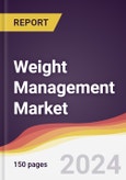 Weight Management Market Report: Trends, Forecast and Competitive Analysis to 2030- Product Image