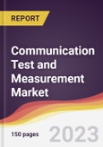 Communication Test and Measurement Market Report: Trends, Forecast and Competitive Analysis to 2030- Product Image