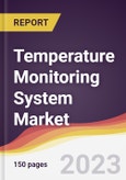 Temperature Monitoring System Market Report: Trends, Forecast and Competitive Analysis to 2030- Product Image