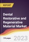 Dental Restorative and Regenerative Material Market Report: Trends, Forecast and Competitive Analysis to 2030 - Product Image