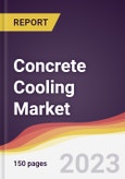 Concrete Cooling Market Report: Trends, Forecast and Competitive Analysis to 2030- Product Image