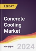 Concrete Cooling Market Report: Trends, Forecast and Competitive Analysis to 2030- Product Image