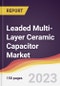 Leaded Multi-Layer Ceramic Capacitor Market Report: Trends, Forecast and Competitive Analysis to 2030 - Product Image