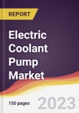 Electric Coolant Pump Market Report: Trends, Forecast and Competitive Analysis to 2030- Product Image