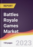 Battles Royale Games Market Report: Trends, Forecast and Competitive Analysis to 2030- Product Image