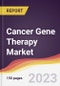 Cancer Gene Therapy Market Report: Trends, Forecast and Competitive Analysis to 2030 - Product Image