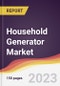 Household Generator Market Report: Trends, Forecast and Competitive Analysis to 2030 - Product Image