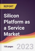 Silicon Platform as a Service Market Report: Trends, Forecast and Competitive Analysis to 2030- Product Image
