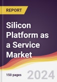 Silicon Platform as a Service Market Report: Trends, Forecast and Competitive Analysis to 2031- Product Image