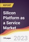 Silicon Platform as a Service Market Report: Trends, Forecast and Competitive Analysis to 2030 - Product Thumbnail Image