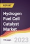 Hydrogen Fuel Cell Catalyst Market Report: Trends, Forecast and Competitive Analysis to 2030 - Product Image