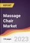 Massage Chair Market Report: Trends, Forecast and Competitive Analysis to 2030 - Product Image