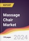 Massage Chair Market Report: Trends, Forecast and Competitive Analysis to 2030 - Product Image