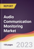 Audio Communication Monitoring Market Report: Trends, Forecast and Competitive Analysis to 2030- Product Image