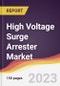 High Voltage Surge Arrester Market Report: Trends, Forecast and Competitive Analysis to 2030 - Product Thumbnail Image