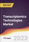 Transcriptomics Technologies Market Report: Trends, Forecast and Competitive Analysis to 2030 - Product Image